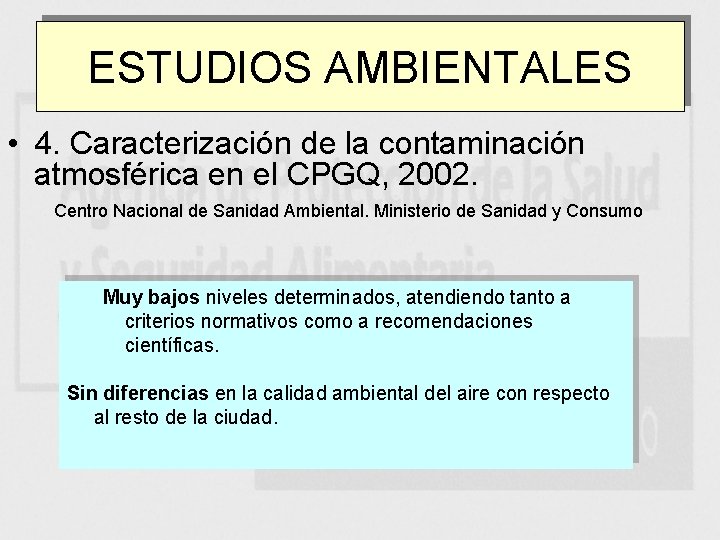 ESTUDIOS AMBIENTALES • 4. Caracterización de la contaminación atmosférica en el CPGQ, 2002. Centro