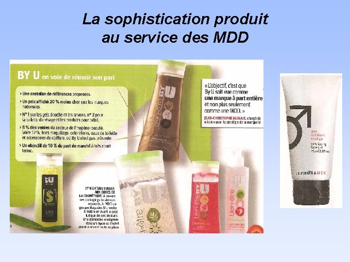 La sophistication produit au service des MDD 