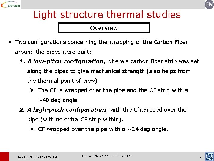 Light structure thermal studies Overview § Two configurations concerning the wrapping of the Carbon