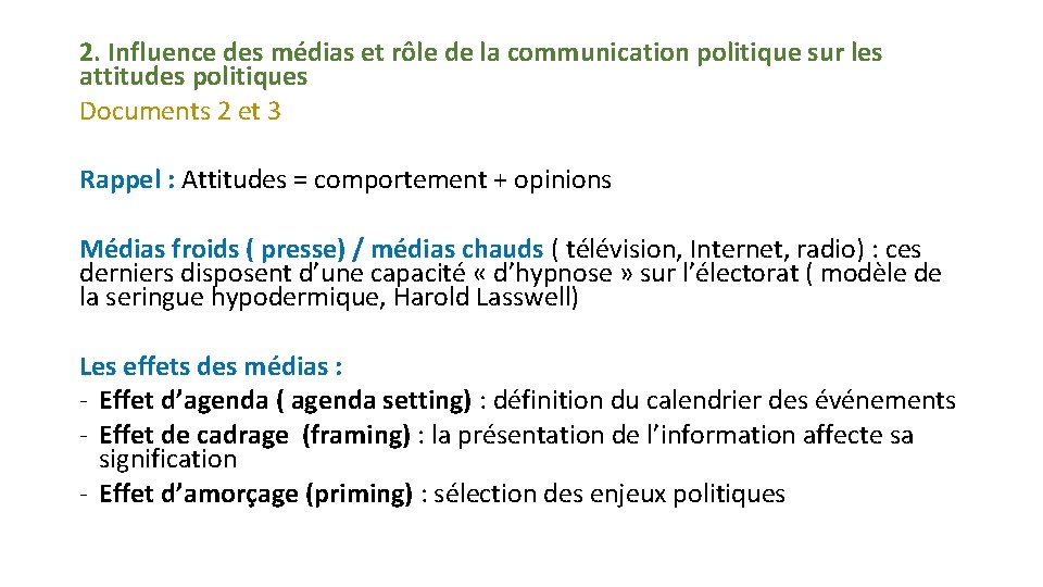 2. Influence des médias et rôle de la communication politique sur les attitudes politiques