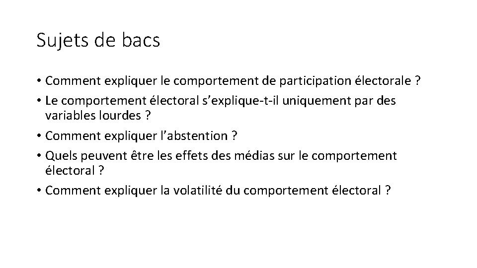 Sujets de bacs • Comment expliquer le comportement de participation électorale ? • Le