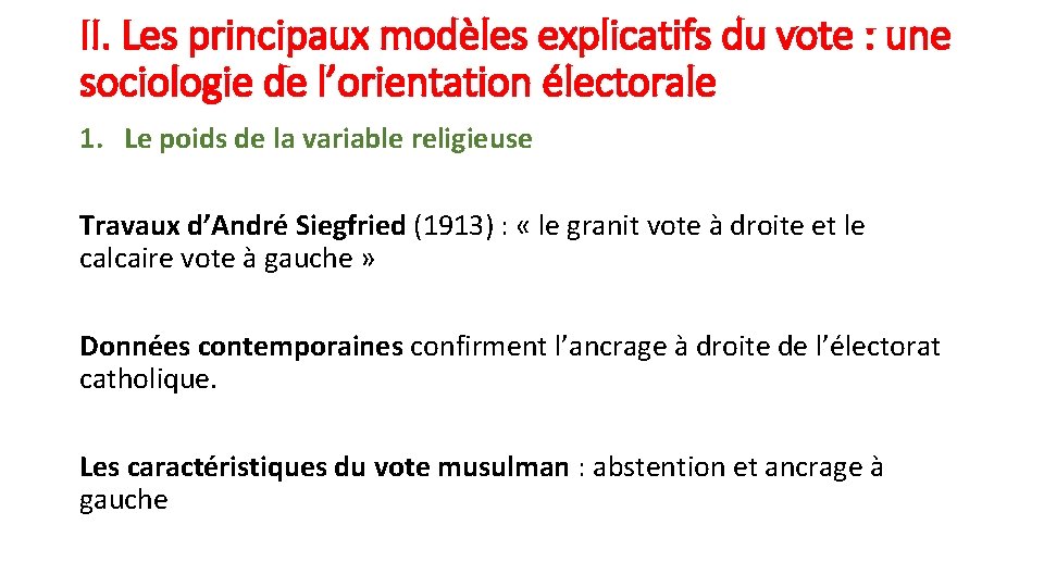 II. Les principaux modèles explicatifs du vote : une sociologie de l’orientation électorale 1.