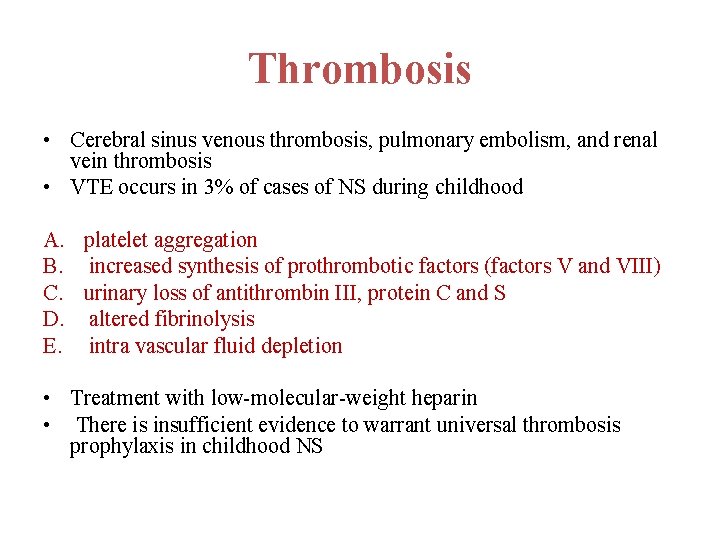 Thrombosis • Cerebral sinus venous thrombosis, pulmonary embolism, and renal vein thrombosis • VTE Thrombosis • Cerebral sinus venous thrombosis, pulmonary embolism, and renal vein thrombosis • VTE