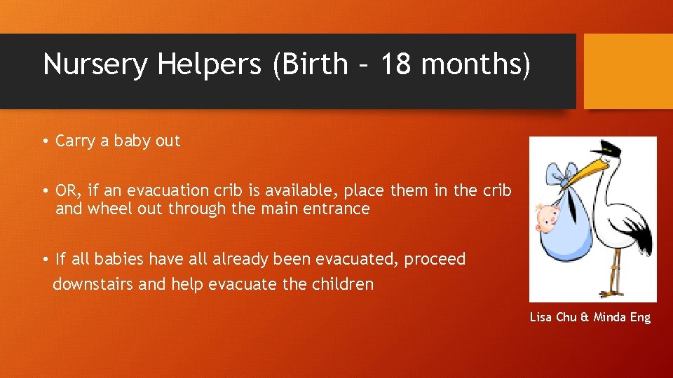 Nursery Helpers (Birth – 18 months) • Carry a baby out • OR, if
