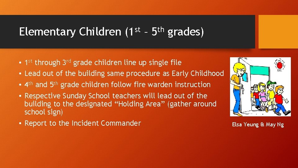 Elementary Children (1 st – 5 th grades) 1 st through 3 rd grade