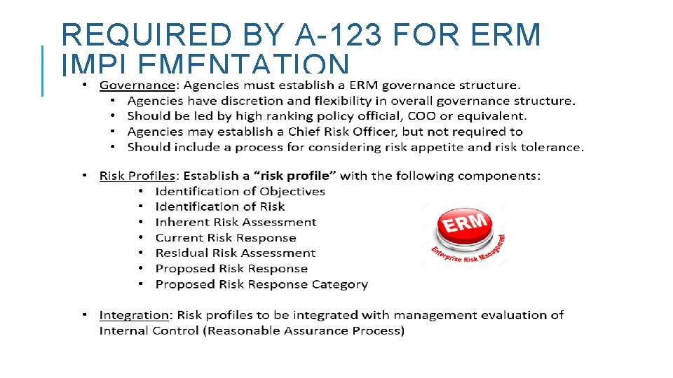 REQUIRED BY A-123 FOR ERM IMPLEMENTATION 