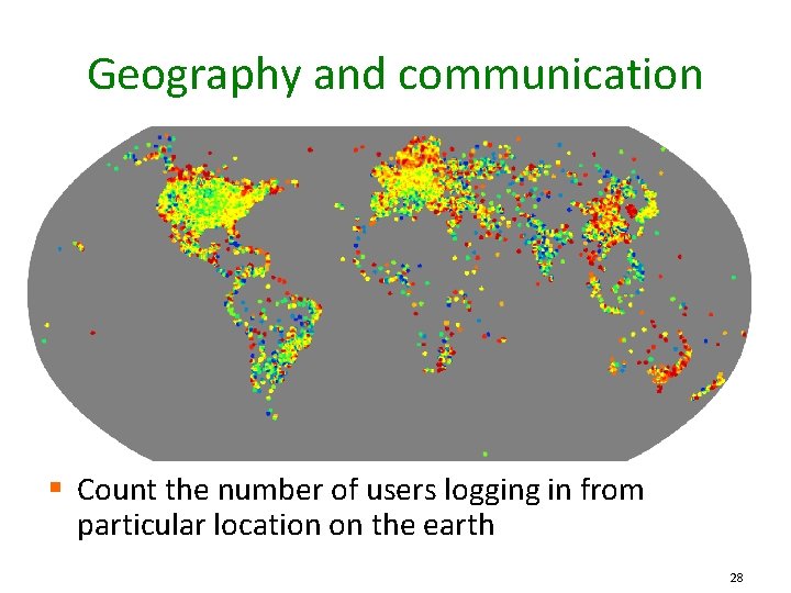 Geography and communication § Count the number of users logging in from particular location