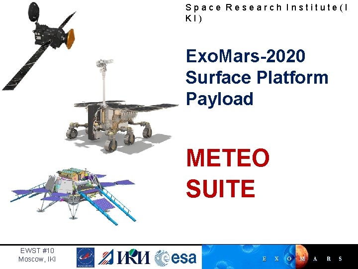 Space Research Institute(I KI) Exo. Mars-2020 Surface Platform Payload METEO SUITE EWST #10 Moscow,