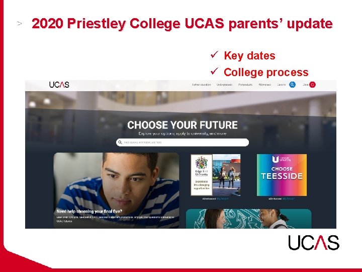 2020 Priestley College UCAS parents’ update ü Key dates ü College process 