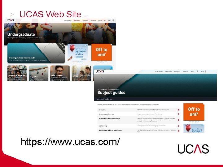 UCAS Web Site… https: //www. ucas. com/ 