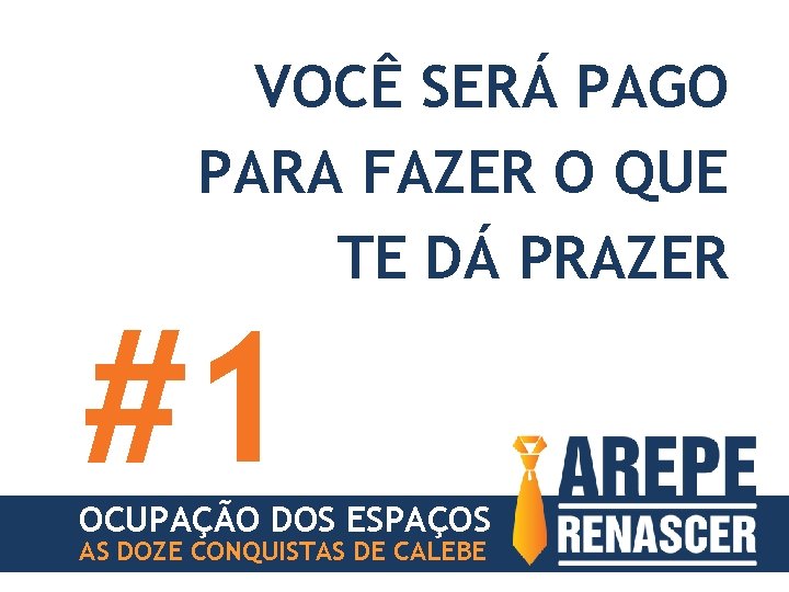 VOCÊ SERÁ PAGO PARA FAZER O QUE TE DÁ PRAZER #1 OCUPAÇÃO DOS ESPAÇOS