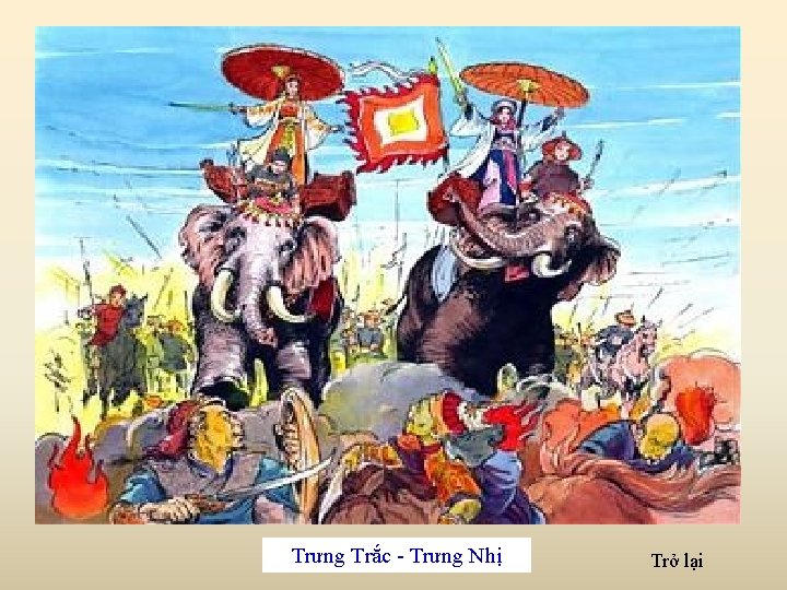 Trưng Trắc - Trưng Nhị Trở lại Trưng Trắc - Trưng Nhị Trở lại