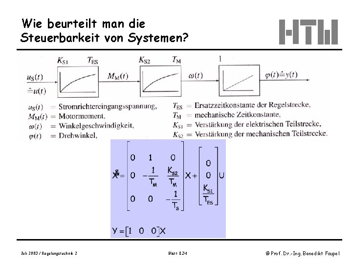 Wie beurteilt man die Steuerbarkeit von Systemen? Beispiel Juli 2003 / Regelungstechnik 2 Blatt