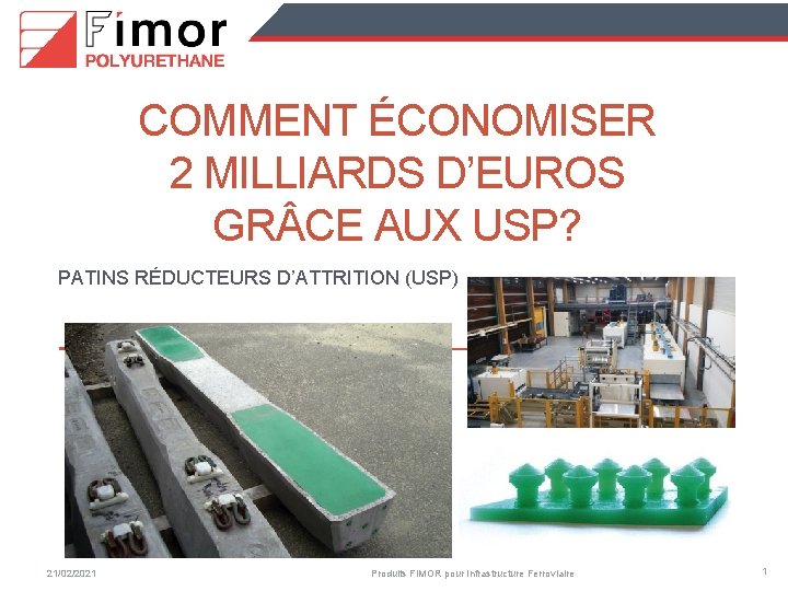 COMMENT ÉCONOMISER 2 MILLIARDS D’EUROS GR CE AUX USP? PATINS RÉDUCTEURS D’ATTRITION (USP) 21/02/2021