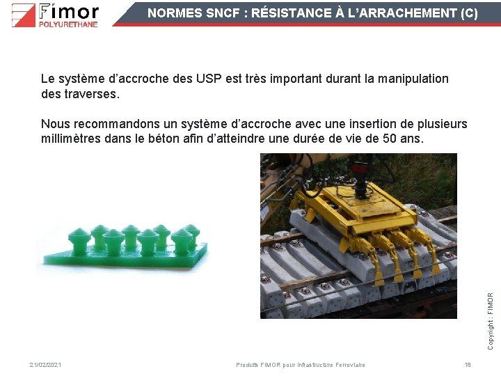 NORMES SNCF : RÉSISTANCE À L’ARRACHEMENT (C) Le système d’accroche des USP est très