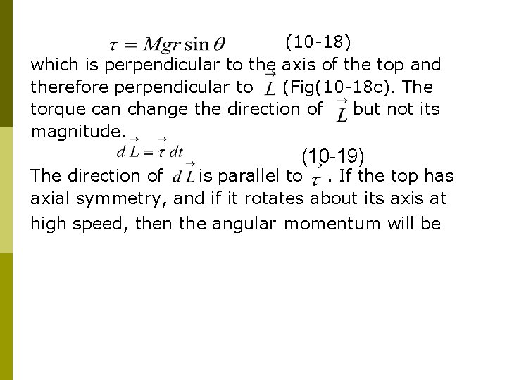 (10 -18) which is perpendicular to the axis of the top and therefore perpendicular