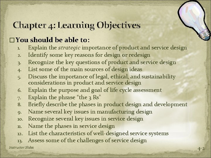 Chapter 4: Learning Objectives � You should be able to: 1. Explain the strategic