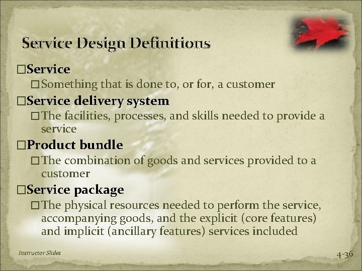 Service Design Definitions �Service � Something that is done to, or for, a customer