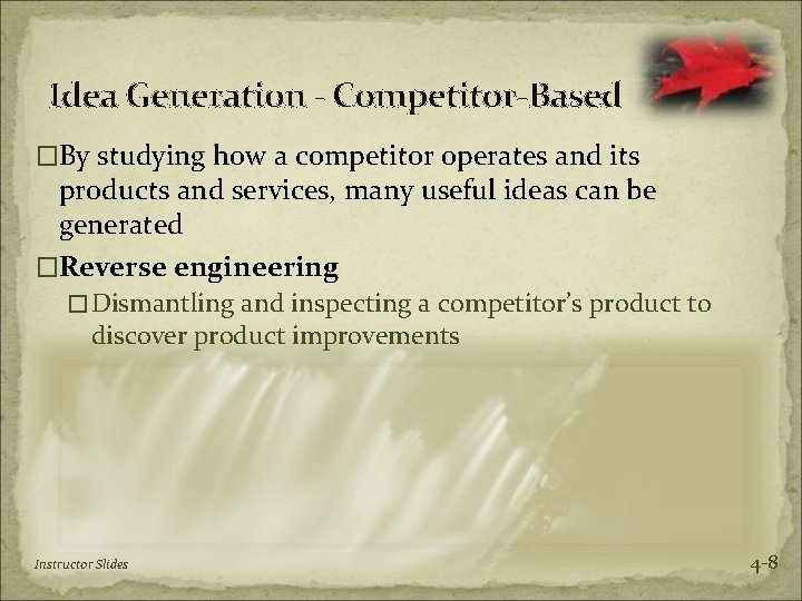 Idea Generation - Competitor-Based �By studying how a competitor operates and its products and