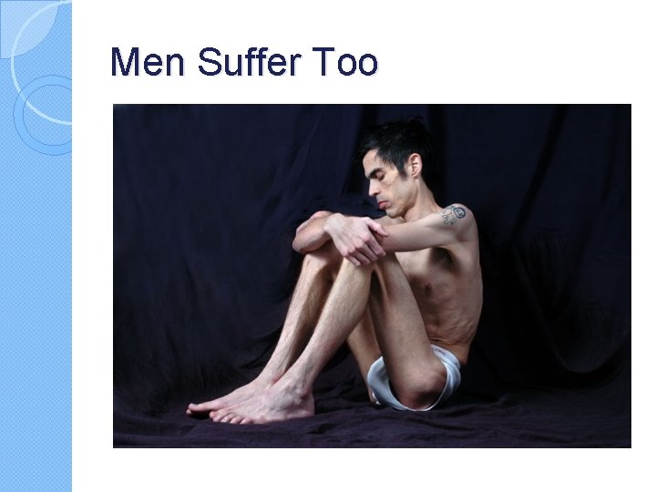 Men Suffer Too Men Suffer Too