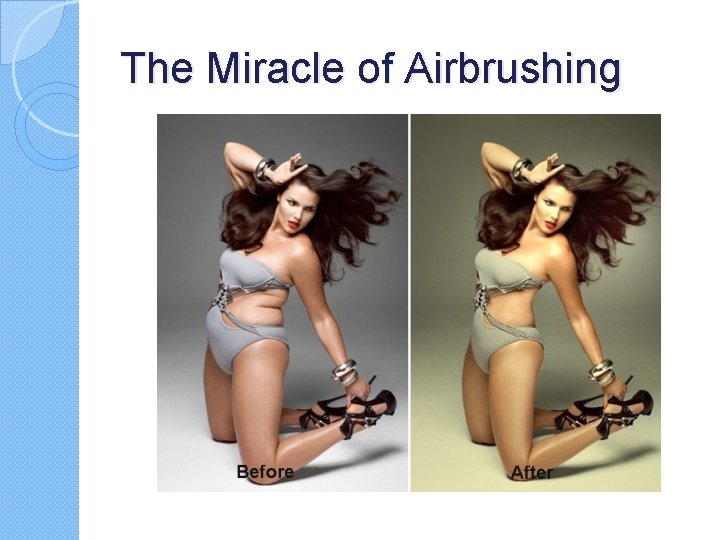 The Miracle of Airbrushing The Miracle of Airbrushing