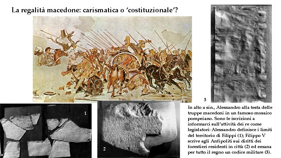 La regalità macedone: carismatica o ‘costituzionale’? 3 1 2 In alto a sin. , La regalità macedone: carismatica o ‘costituzionale’? 3 1 2 In alto a sin. ,