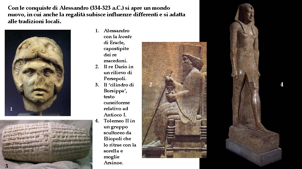 Con le conquiste di Alessandro (334 -323 a. C. ) si apre un mondo Con le conquiste di Alessandro (334 -323 a. C. ) si apre un mondo