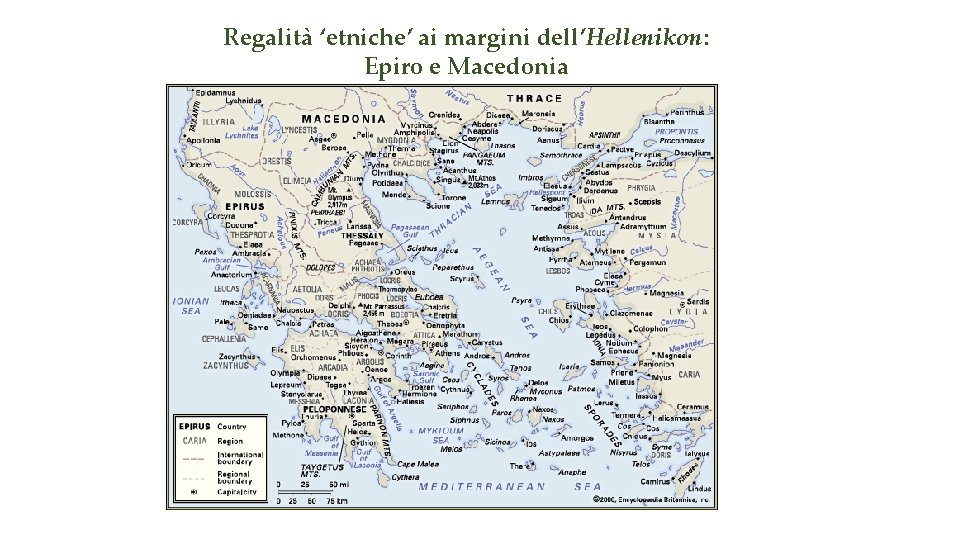 Regalità ‘etniche’ ai margini dell’Hellenikon: Epiro e Macedonia Regalità ‘etniche’ ai margini dell’Hellenikon: Epiro e Macedonia