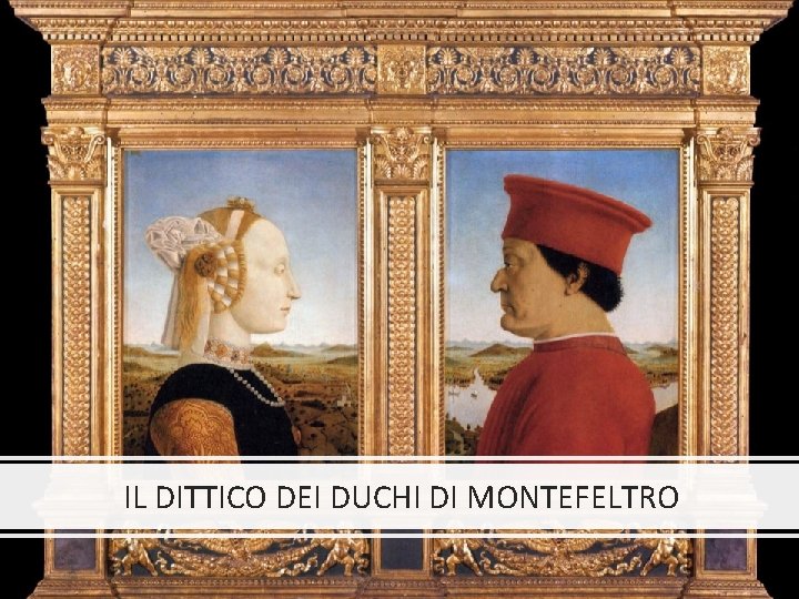 IL DITTICO DEI DUCHI DI MONTEFELTRO 