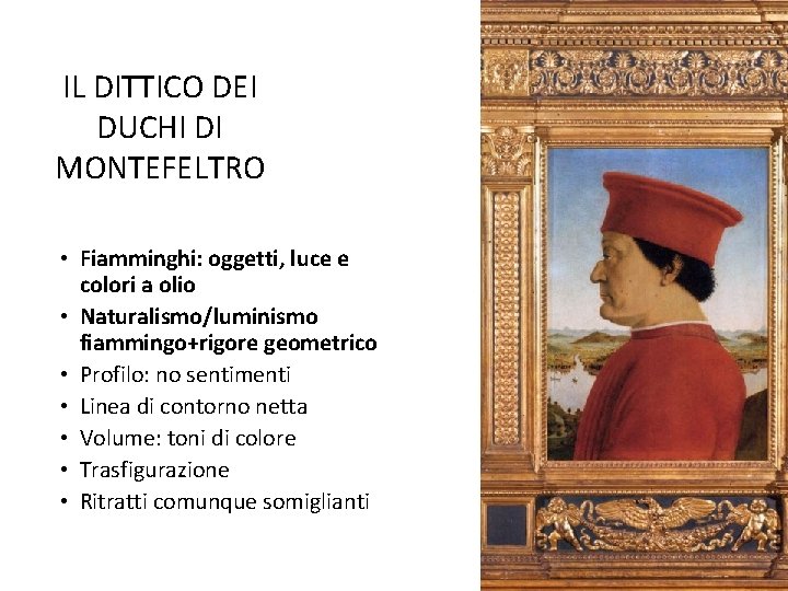 IL DITTICO DEI DUCHI DI MONTEFELTRO • Fiamminghi: oggetti, luce e colori a olio