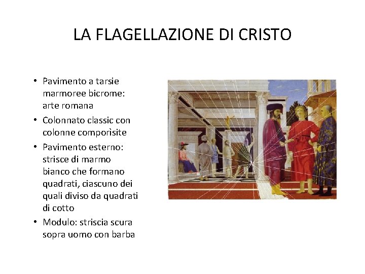 LA FLAGELLAZIONE DI CRISTO • Pavimento a tarsie marmoree bicrome: arte romana • Colonnato