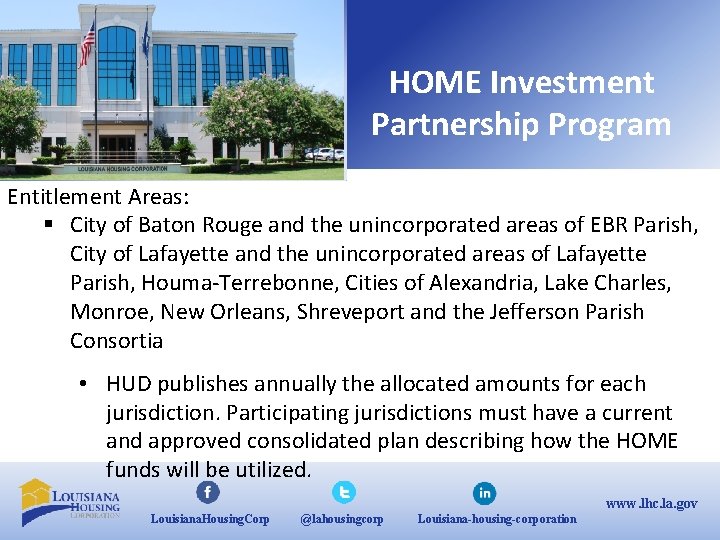 HOME Investment Partnership Program Entitlement Areas: § City of Baton Rouge and the unincorporated