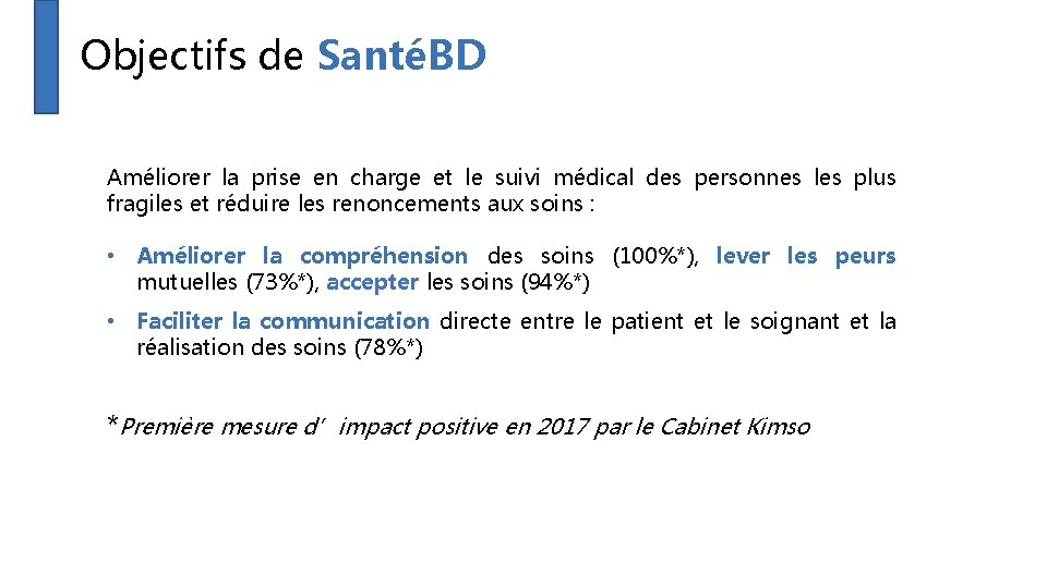 Objectifs de SantéBD Améliorer la prise en charge et le suivi médical des personnes