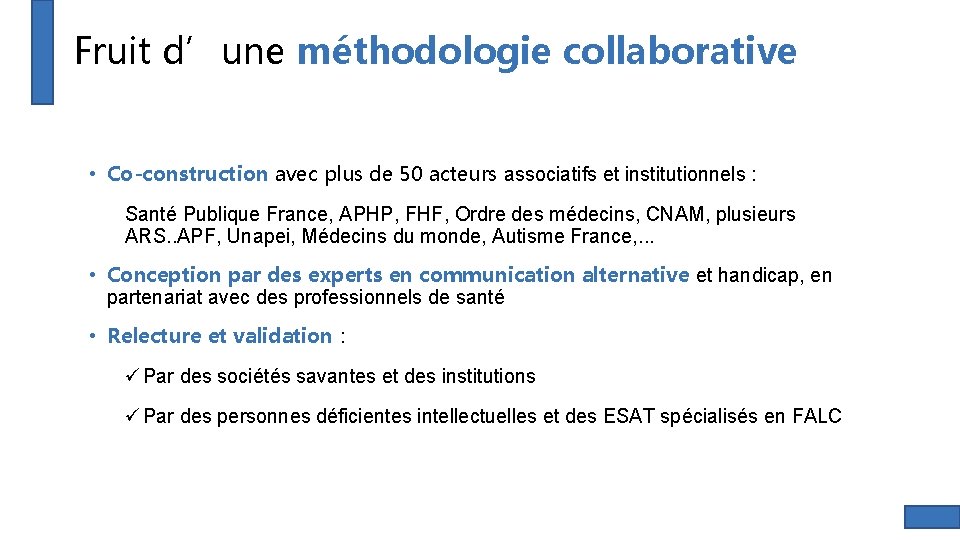 Fruit d’une méthodologie collaborative • Co-construction avec plus de 50 acteurs associatifs et institutionnels