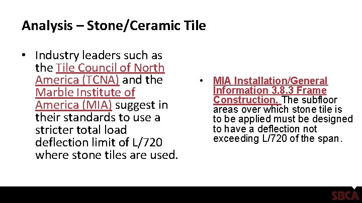 Analysis – Stone/Ceramic Tile • Industry leaders such as the Tile Council of North