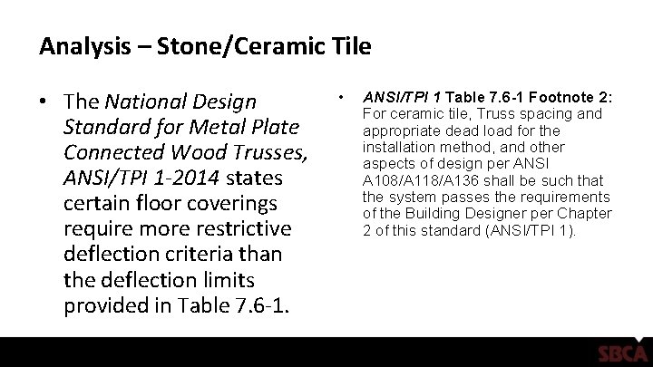 Analysis – Stone/Ceramic Tile • The National Design Standard for Metal Plate Connected Wood