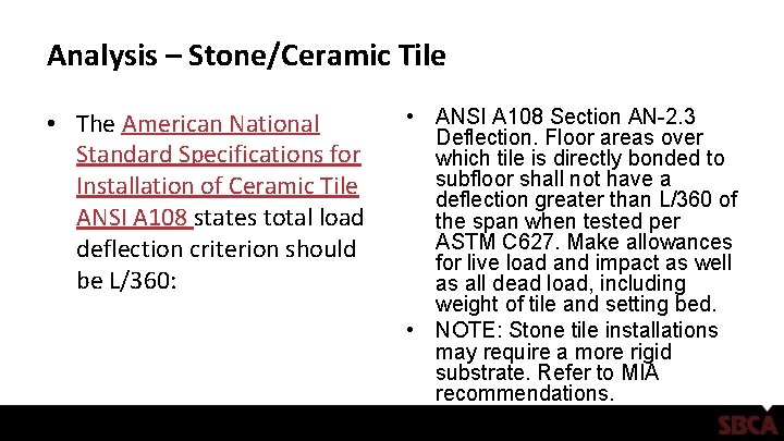 Analysis – Stone/Ceramic Tile • The American National Standard Specifications for Installation of Ceramic