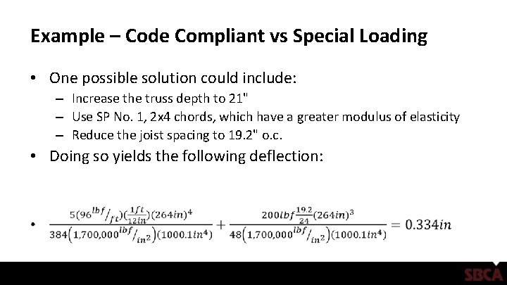 Example – Code Compliant vs Special Loading • One possible solution could include: –