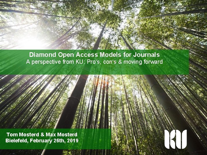 Diamond Open Access Models for Journals A perspective from KU: Pro‘s, con‘s & moving