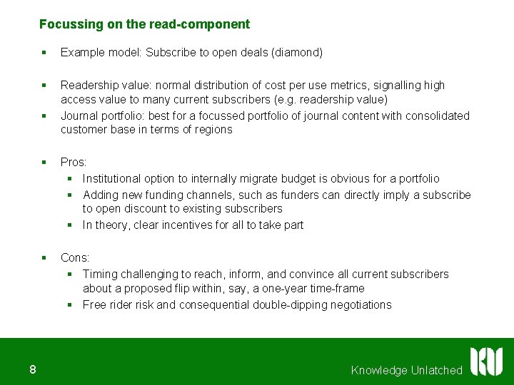 Focussing on the read-component § Example model: Subscribe to open deals (diamond) § Readership Focussing on the read-component § Example model: Subscribe to open deals (diamond) § Readership
