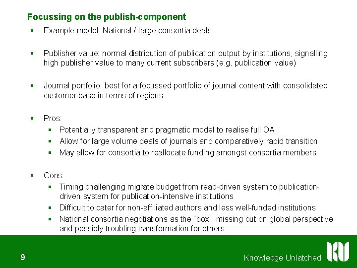 Focussing on the publish-component 9 § Example model: National / large consortia deals §