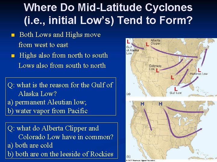Where Do Mid-Latitude Cyclones (i. e. , initial Low’s) Tend to Form? n n