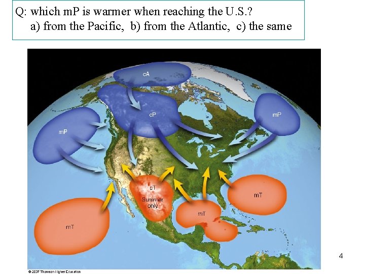 Q: which m. P is warmer when reaching the U. S. ? a) from