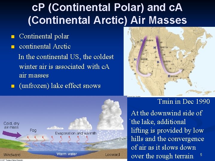 c. P (Continental Polar) and c. A (Continental Arctic) Air Masses n n n