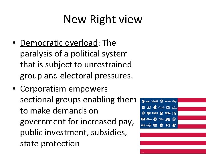 New Right view • Democratic overload: The paralysis of a political system that is