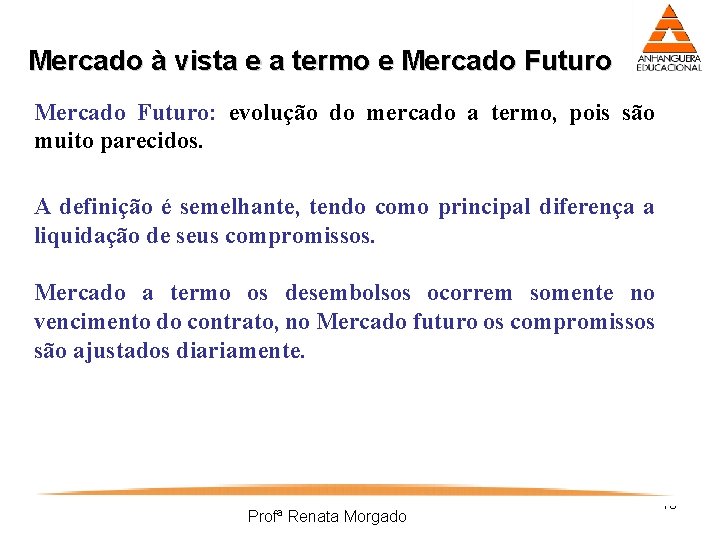 Mercado à vista e a termo e Mercado Futuro: evolução do mercado a termo,