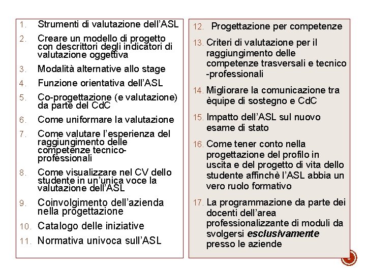 1. 2. 3. 4. 5. 6. 7. 8. Strumenti di valutazione dell’ASL Creare un