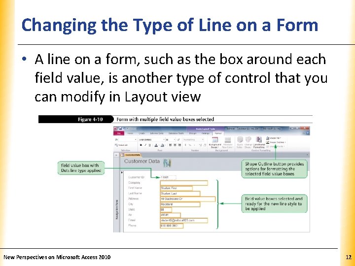 Changing the Type of Line on a Form XP • A line on a