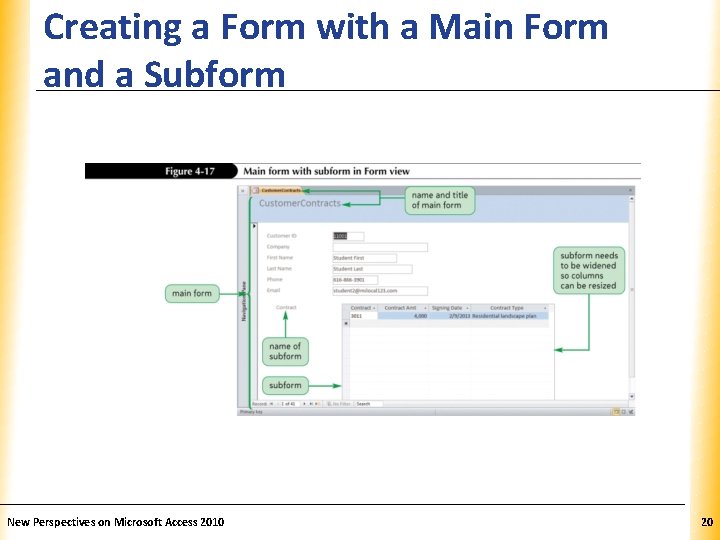 Creating a Form with a Main Form and a Subform New Perspectives on Microsoft