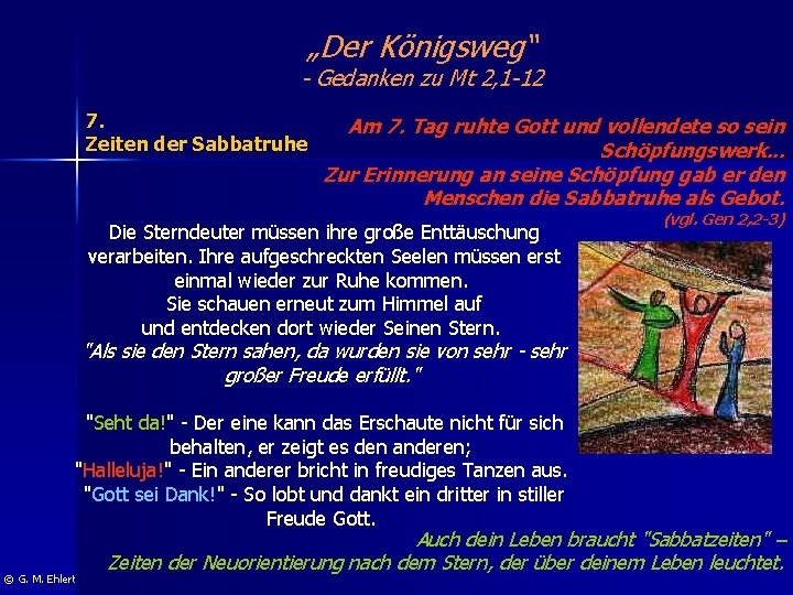 „Der Königsweg“ - Gedanken zu Mt 2, 1 -12 7. Zeiten der Sabbatruhe Am